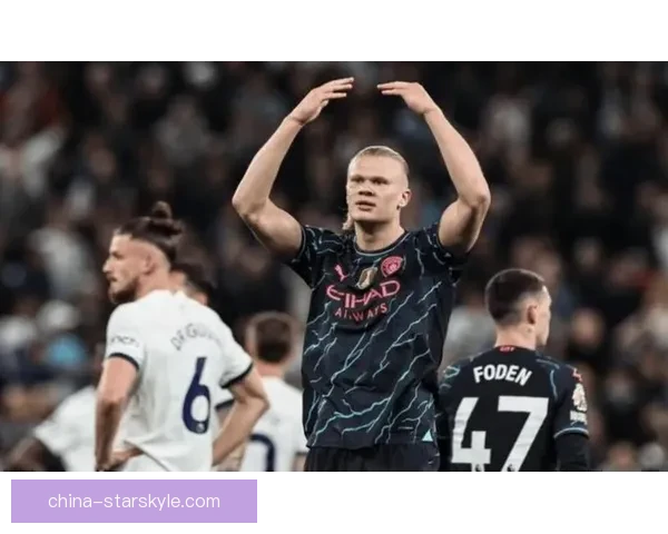 哈兰德自曝成长偶像与跑动哲学 哈兰德自曝成长偶像与跑动哲学